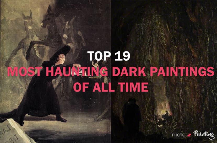 Top 19 Most Haunting Dark Paintings of All Time