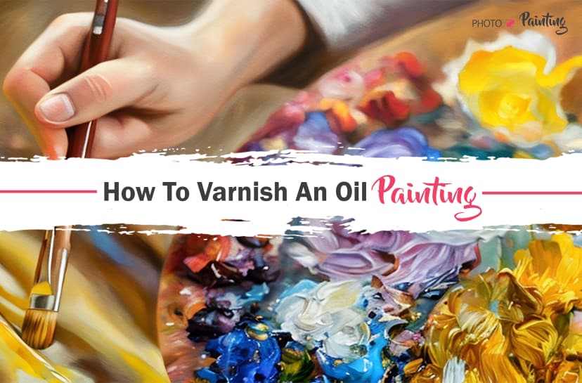 How to Varnish an Oil Painting