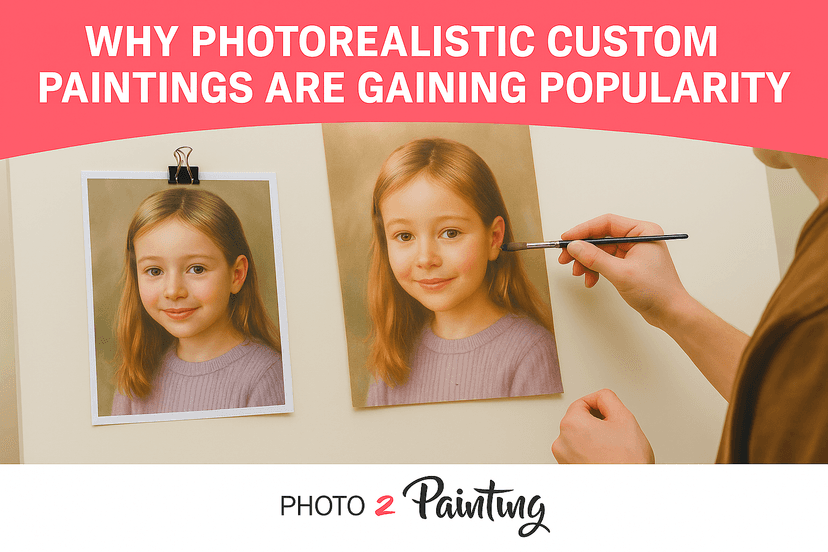 Why Photorealistic Custom Paintings are Gaining Popularity