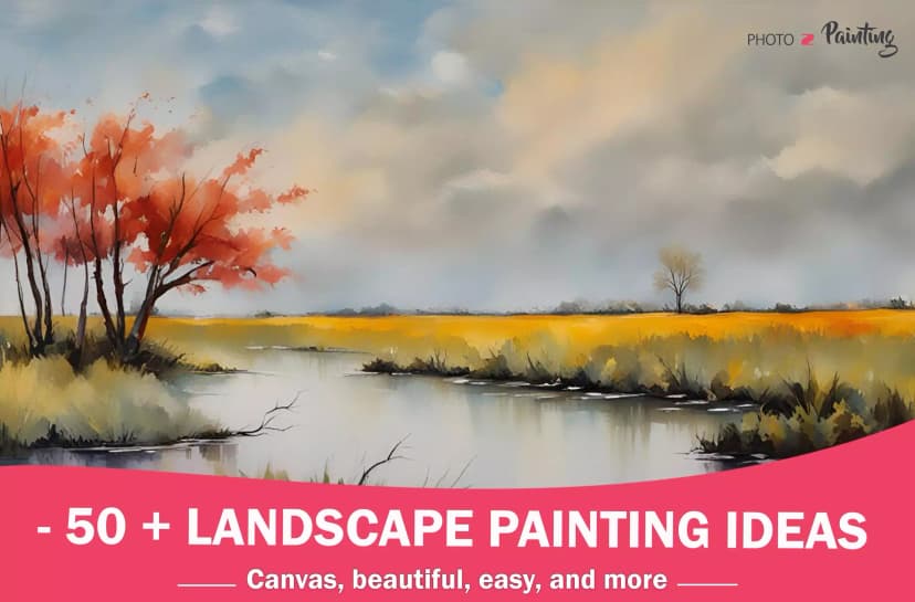 50+ Landscape Painting Ideas