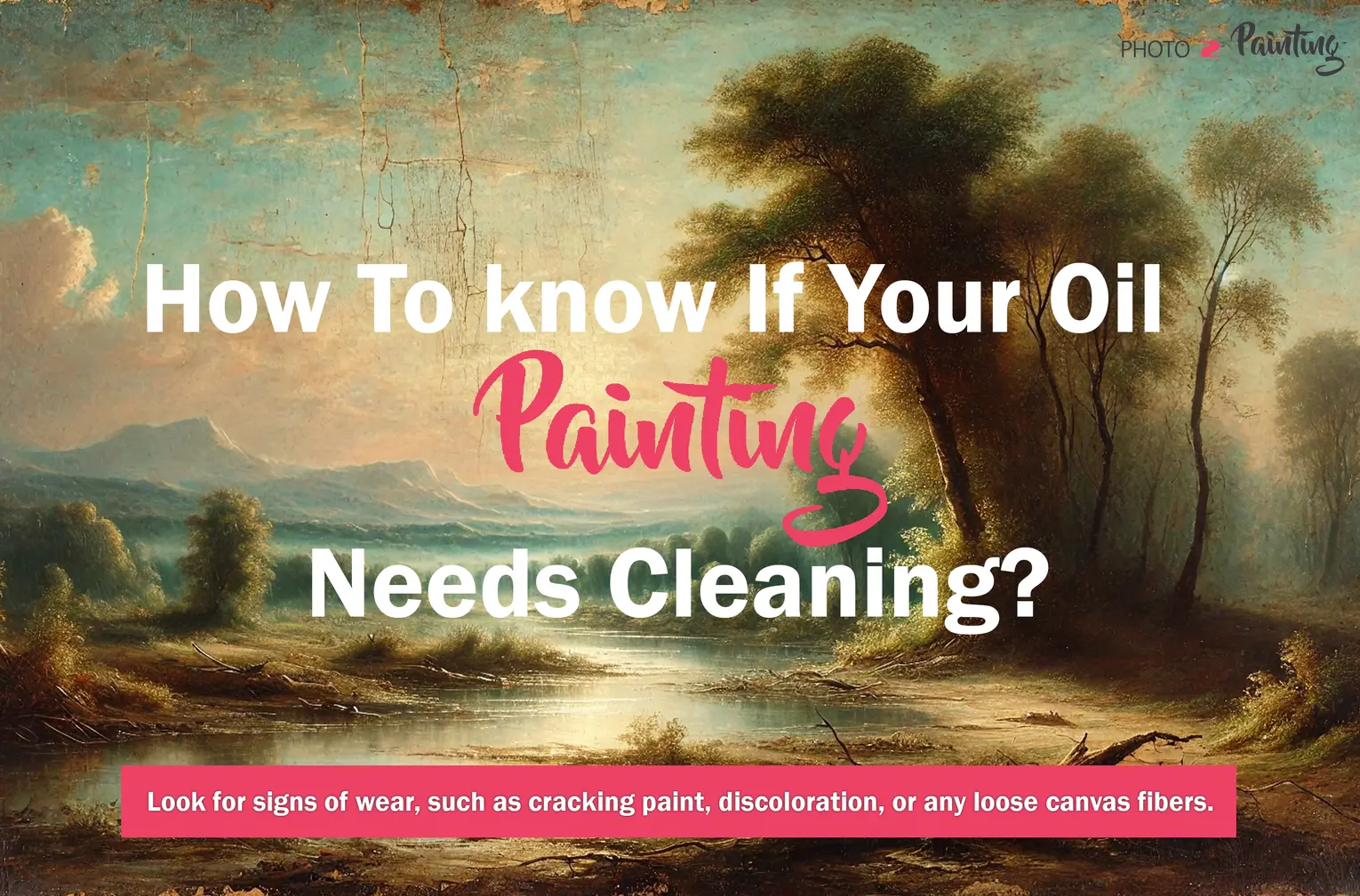 How to Know Whether Your Oil Painting Needs Cleaning?