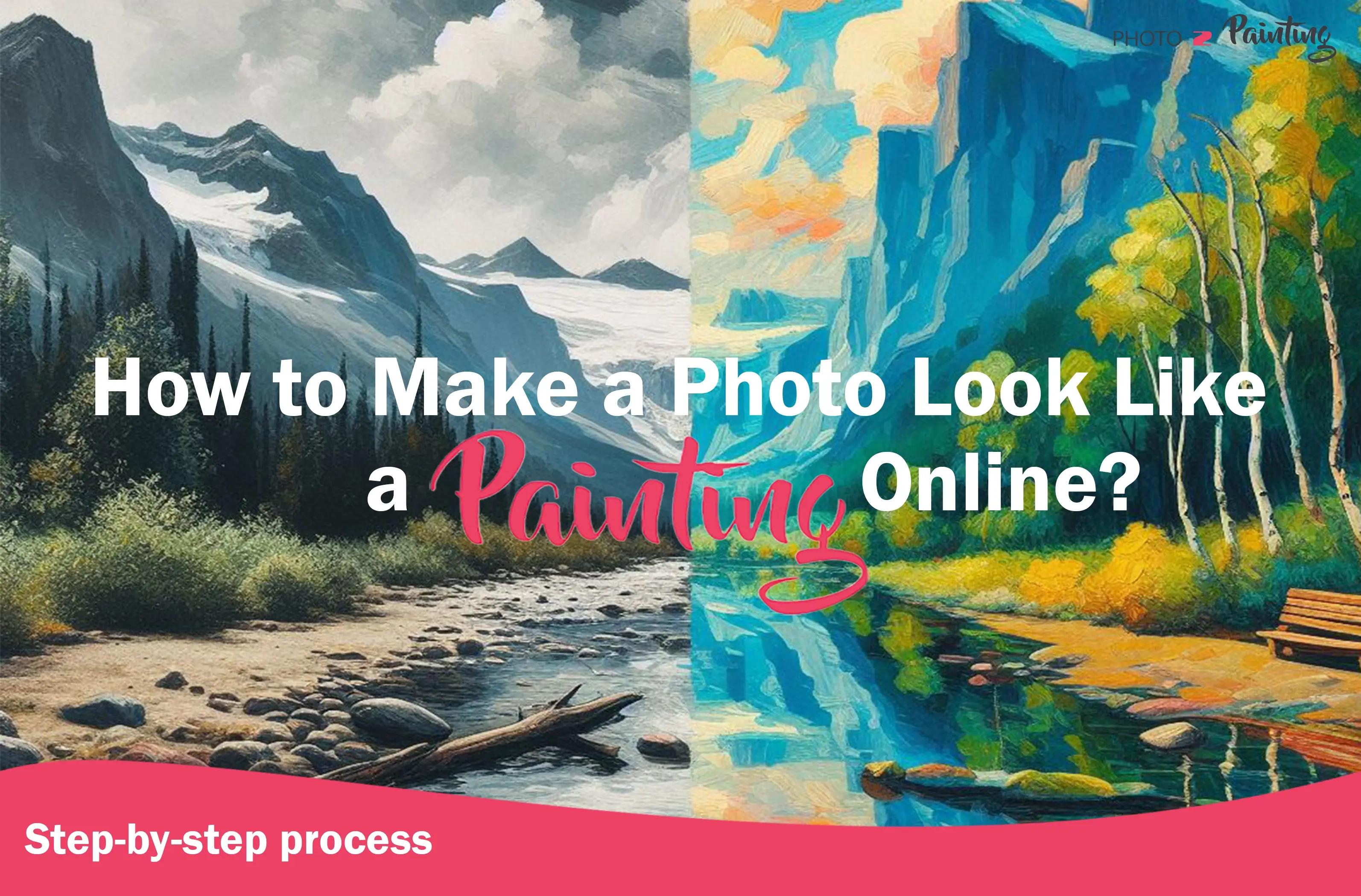 How To Make A Photo Look Like A Painting Online?