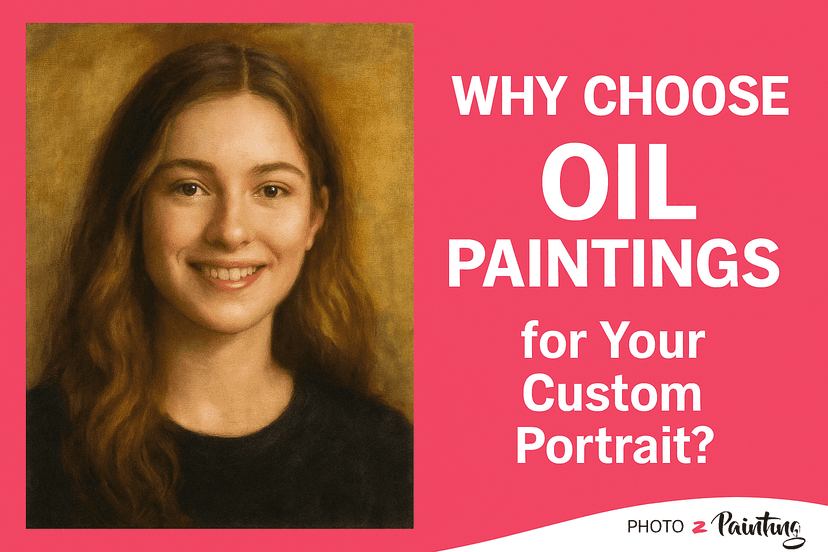 Why Choose Oil Paintings for Your Custom Portrait?