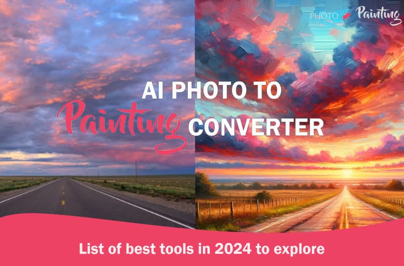 List of the Best Tools for Transforming Photo to Painting