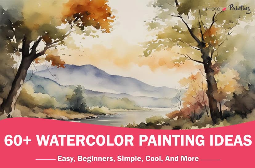 60+ Watercolor Painting Ideas